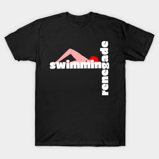 "Swimming Renegade" T-Shirt